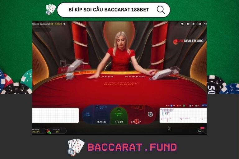 Bí Kíp Soi Cầu Baccarat 188bet Qua Góc Nhìn Bet Thủ