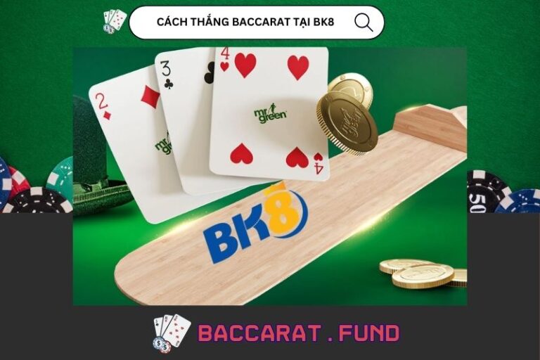 Cach Thang Baccarat Tai Bk8 Theo Trai Nghiem Thuc Te