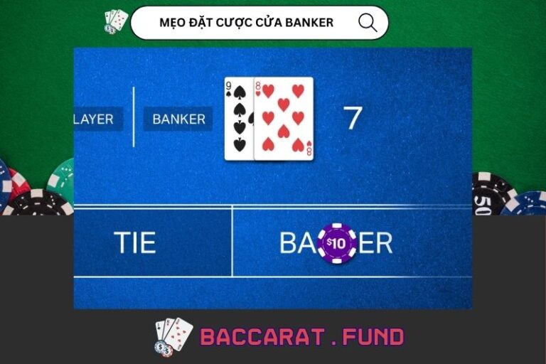 Mẹo Đặt Cược Cửa Banker Thắng Chắc Chắn Khi Vào Tiền