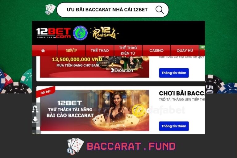 Uu Dai Baccarat Nha Cai 12bet Dang De Nguoi Choi Theo Lau Dai