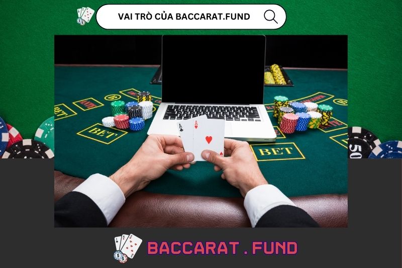 Vai trò của baccarat.fund trong việc chơi có trách nhiệm