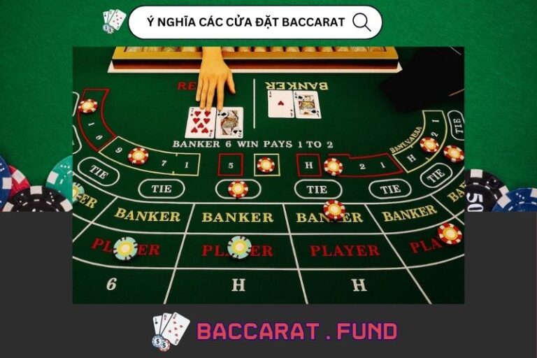 Ý Nghĩa Các Cửa Đặt Baccarat Mà Dân Chuyên Không Nói